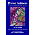 Original Resistance: Reclaiming Lilith, Reclaiming Ourselves - Paperback