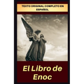 El Libro de Enoc: Texto original completo en español, con comentarios y anexos. - Paperback