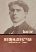 The Redheaded Outfield, and Other Baseball Stories - Hardcover