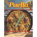 Paella: A Culinary Journey Through Spain's Iconic Dish - Paperback