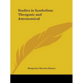 Studies in Symbolism Theogonic and Astronomical - Paperback