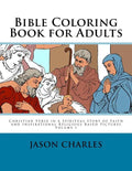 Bible Coloring Book for Adults: Christian Verse in a Spiritual Story of Faith and Inspirational Religious Based Pictures - Paperback