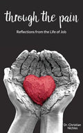 Through The Pain: Reflections From the Life of Job - Paperback
