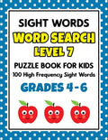 SIGHT WORDS Word Search Puzzle Book For Kids - LEVEL 7: 100 High Frequency Sight Words Reading Practice Workbook Grades 4th - 6th, Ages 9 - 11 Years - Paperback