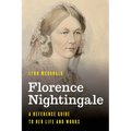 Florence Nightingale: A Reference Guide to Her Life and Works - Hardcover
