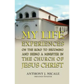 My Life Experiences on the Road to Becoming and Being a Minister in the Church of Jesus Christ - Paperback
