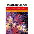 First and Second Chronicles: Interpretation: A Bible Commentary for Teaching and Preaching - Hardcover