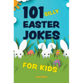 101 Silly Easter Jokes for Kids - Paperback