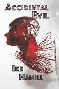 Accidental Evil - Paperback