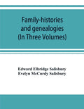 Family-histories and genealogies: containing a series of genealogical and biographical monographs on the families of MacCurdy, Mitchell, Lord, Lynde, - Paperback