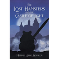 The Lost Hamsters and the Castle of Light - Paperback