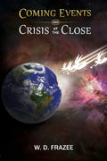 Coming Events and Crisis at the Close - Paperback