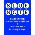 Blue Note - Blues Guitar Chord Progressions and Blues Scales in 12 Major Keys - Paperback