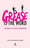 'Grease Is the Word': Exploring a Cultural Phenomenon - Paperback