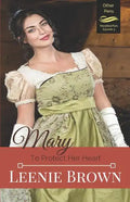Mary: To Protect Her Heart - Paperback
