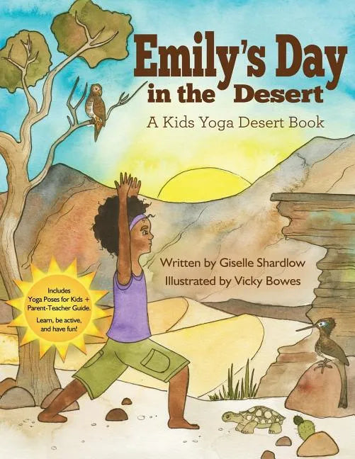 Emily's Day in the Desert: A Kids Yoga Desert Book - Paperback