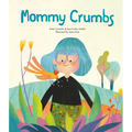 Mommy Crumbs - Hardcover