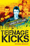 Teenage Kicks: My Life as an Undertone - Paperback