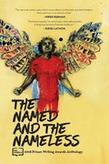 The Named and the Nameless: 2018 Prison Writing Awards Anthology - Paperback