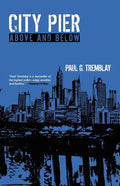 City Pier: Above and Below - Paperback