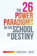 The 26 Power Paradigms in the School of Destiny - Paperback