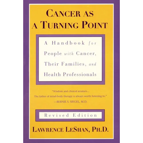 Cancer as a Turning Point: A Handbook for People with Cancer, Their Families, and Health Professionals - Revised Edition - Paperback
