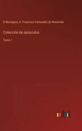 Colección de opúsculos: Tomo 1 - Hardcover