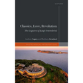Classics, Love, Revolution: The Legacies of Luigi Settembrini - Hardcover