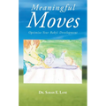 Meaningful Moves: Optimize Your Baby's Development - Paperback