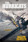 The Hurricats: The Incredible True Story of Britain's 'Kamikaze' Pilots of World War Two - Paperback