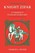 The Book of the Knight Zifar: A Translation of El Libro del Cavallero Zifar - Paperback