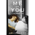 Me vs. You: (but mostly me) - Paperback