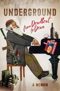 Underground: From Deadbeat to Dean: A Memoir - Paperback