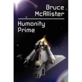 Humanity Prime: A Science Fiction Novel - Paperback