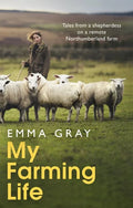 My Farming Life: Tales from a Shepherdess on a Remote Northumberland Farm - Hardcover