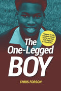The One-Legged Boy: The tale of a teenage boy's life - Paperback