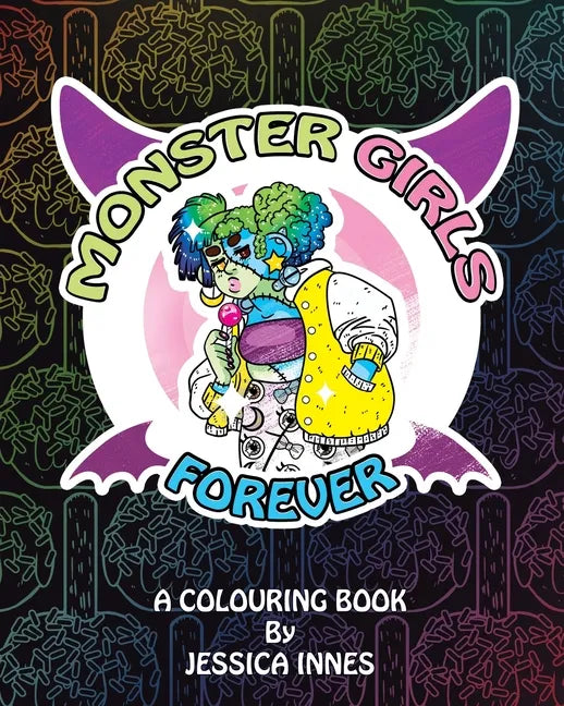Monster Girls Forever: A colouring book by Jessica Innes - Paperback