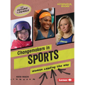 Changemakers in Sports: Women Leading the Way - Paperback