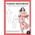 Curvy Female Fashion Figure Template: This professional Fashion Figure Sketchbook contains 200 female Plus-Size figure templates - Paperback