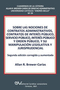 Sobre Las Nociones de Contratos Administrativos, Contratos de Interés Público, Servicio Público, Interés Público Y Orden Público, Y Su Manipulación Le - Paperback