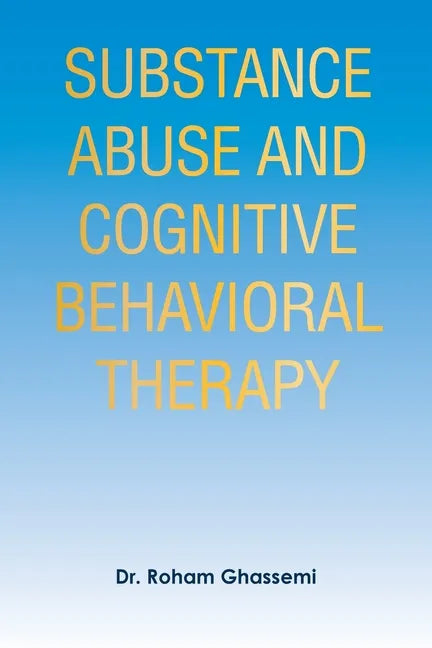 Substance Abuse and Cognitive Behavioral Therapy - Paperback