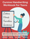 Cursive Handwriting Workbook For Teens: +100 pages 4-in-1 Beginners Writing Practice Book include Letters, Words, Sentences & Numbers - Paperback