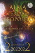 Alma, verdad y propósito: Seres humanos de luz - Paperback