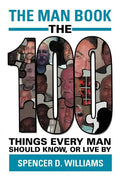 The Man Book: The 100 Things Every Man Should Know, or Live by - Paperback