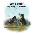 Can I Sniff My Way to Heaven? - Paperback