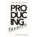 Producing Theatre: A Comprehensive Legal and Business Guide - Paperback