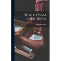 How to Make Etchings - Hardcover