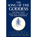 The Song of the Goddess: The Devi Gita: Spiritual Counsel of the Great Goddess - Paperback