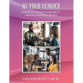 At Your Service: English as a Second Language for Success in Customer Service - Paperback