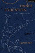 Dance Education: A Redefinition - Paperback